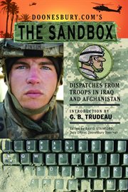 Doonesbury.com's The sandbox : dispatches from troops in Iraq and Afghanistan cover image