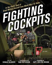 Fighting Cockpits : In the Pilot's Seat of Great Military Aircraft from World War I to Today cover image