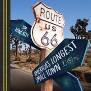 Route 66 : America's Longest Small Town cover image