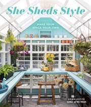 She sheds style : make your space your own cover image