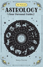 In Focus Astrology : Your Personal Guide cover image