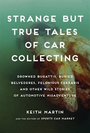 Strange but True Tales of Car Collecting cover image