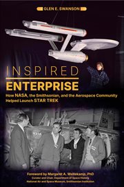 Inspired Enterprise : How Nasa, the Smithsonian, and the Aerospace Community Helped Launch Star Trek cover image