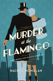 Murder at the Flamingo : Van Buren and DeLuca Mysteries cover image