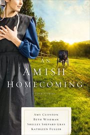 An Amish Homecoming : Four Stories cover image
