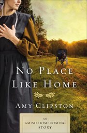 No Place like Home : Amish Homecoming Stories cover image