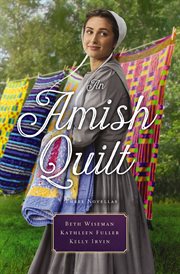 An Amish Quilt : Three Novellas cover image