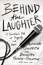 Behind the Laughter : A Comedian's Tale of Tragedy and Hope cover image