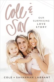 Cole & Sav : Our Surprising Love Story cover image