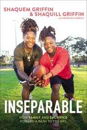 Inseparable : How Family and Sacrifice Forged a Path to the NFL cover image