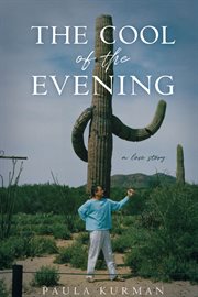 The Cool of the Evening : A Love Story cover image