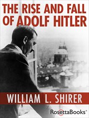 The rise and fall of Adolf Hitler cover image