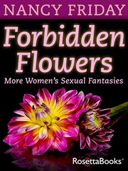 Forbidden flowers : more women's sexual fantasies cover image