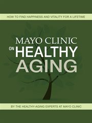 Mayo Clinic on healthy aging cover image
