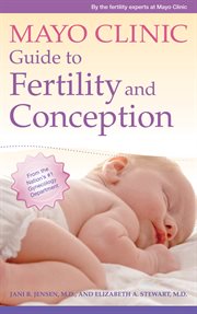Mayo clinic guide to fertility and conception cover image
