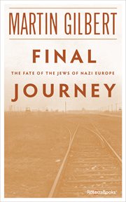 Final journey : the fate of the Jews in Nazi Europe cover image