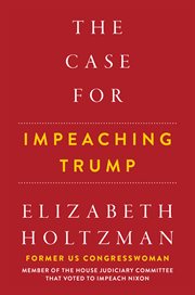 The Case for Impeaching Trump cover image