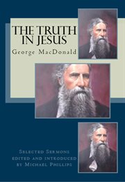 The truth in Jesus : the nature of truth and how we come to know it cover image