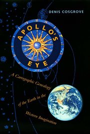 Apollo's eye : a cartographic genealogy of the earth in the western imagination cover image