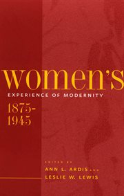 Women's experience of modernity, 1875-1945 cover image