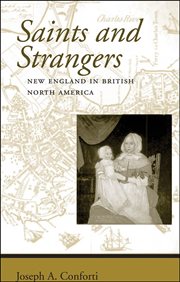 Saints and strangers : New England in British North America cover image