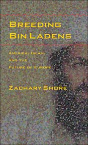 Breeding Bin Ladens : America, Islam, and the Future of Europe cover image