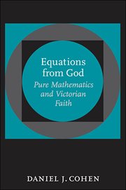 Equations from God : pure mathematics and Victorian faith cover image