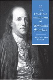 The political philosophy of Benjamin Franklin cover image