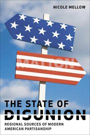 The state of disunion : regional sources of modern American partisanship cover image