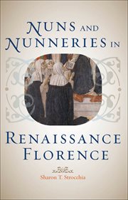 Nuns and nunneries in Renaissance Florence cover image