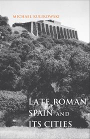 Late Roman Spain and its cities cover image
