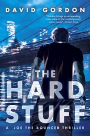 The hard stuff : a novel cover image