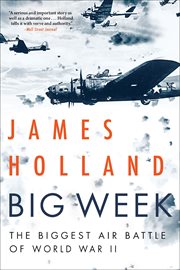 Big Week : The Biggest Air Battle of World War II cover image