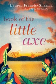 Book of the little axe : a novel cover image