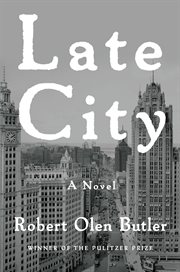 Late city : a novel cover image