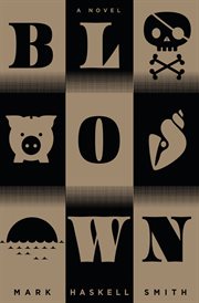 Blown : a novel cover image