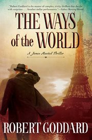 The ways of the world : a James Maxted thriller cover image