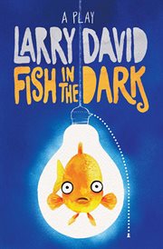 Fish in the dark : a play cover image
