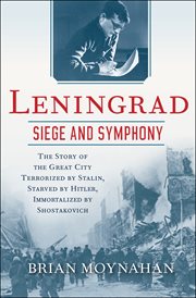 Leningrad : siege and symphony cover image