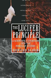 The Lucifer principle : a scientific expedition into the forces of history cover image