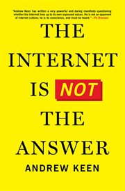 Internet Is Not the Answer cover image