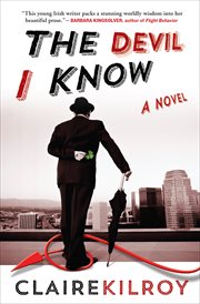The devil I know : a novel cover image