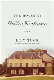 The house at Belle Fontaine : stories cover image
