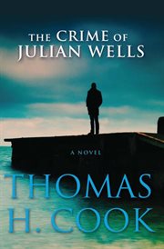 The crime of Julian Wells cover image