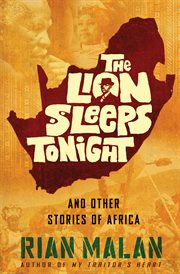 The lion sleeps tonight : and other stories of Africa cover image