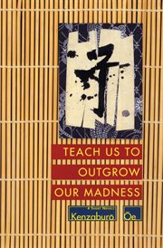 Teach us to outgrow our madness : four short novels cover image