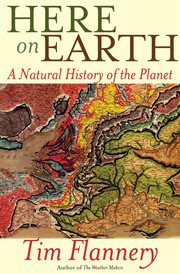 Here on earth : a natural history of the planet cover image