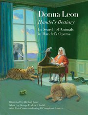 Handel's bestiary : in search of animals in Handel's operas cover image