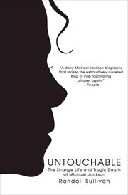Untouchable : the strange life and tragic death of Michael Jackson cover image