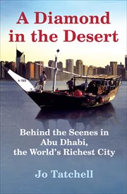 A diamond in the desert : behind the scenes in the world's richest city cover image